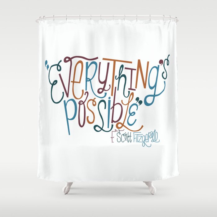 Everything's Possible Shower Curtain
