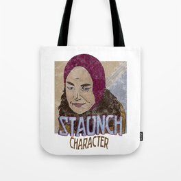 Staunch Character Tote Bag