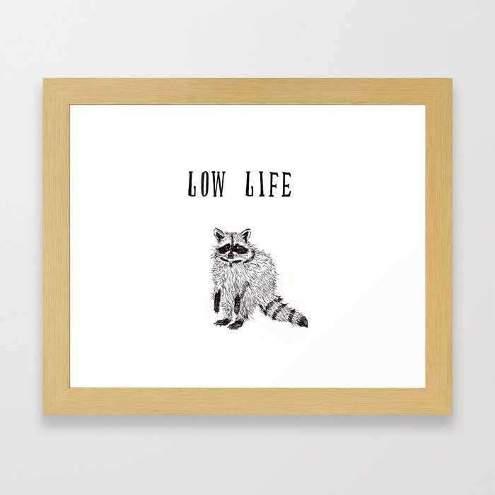 "Low Life" Framed Art Print