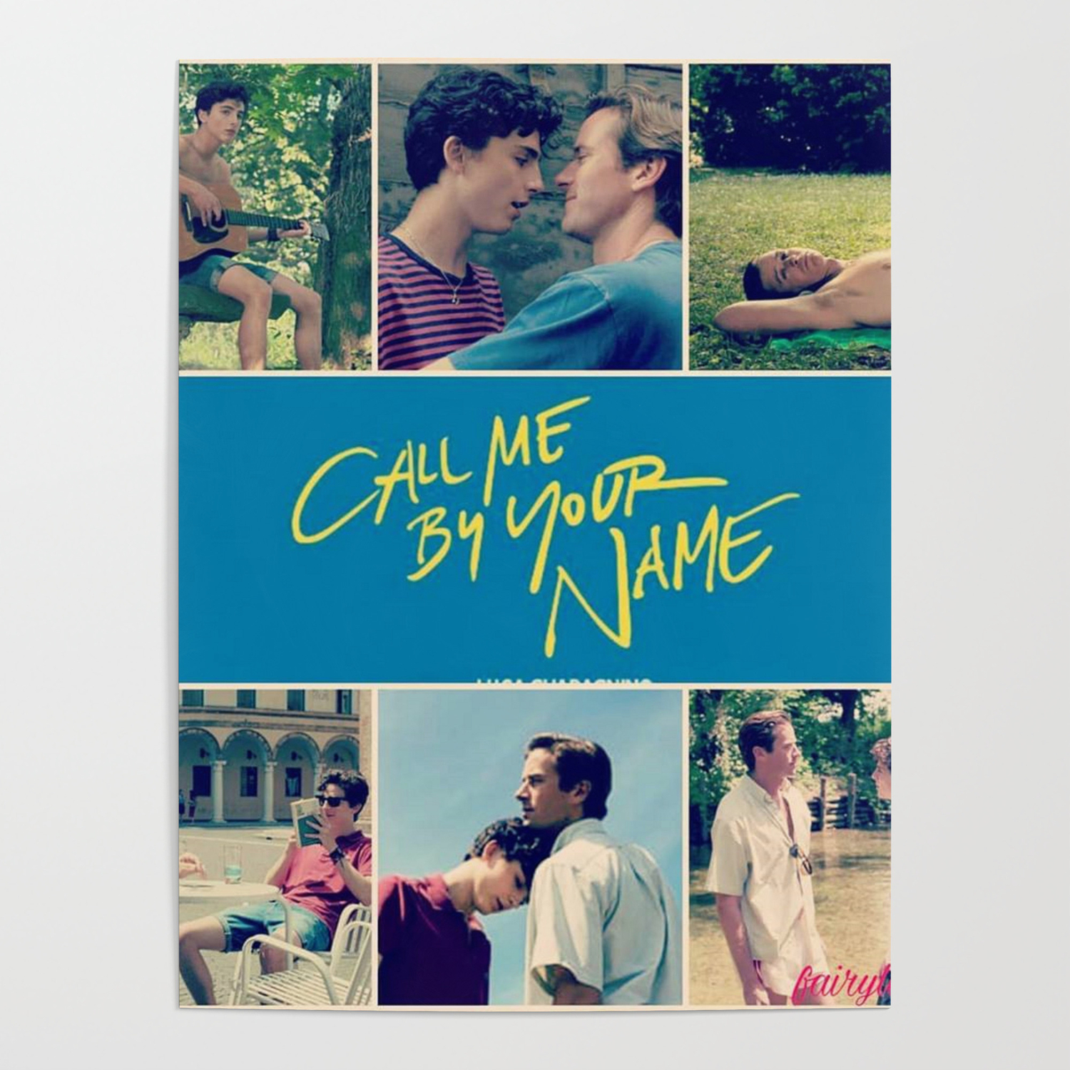 Call Me By Your Name Poster By Fairytale Society6 Call Me By Your Name Poster By Fairytale Society6
