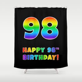 [ Thumbnail: HAPPY 98TH BIRTHDAY - Multicolored Rainbow Spectrum Gradient Shower Curtain ]