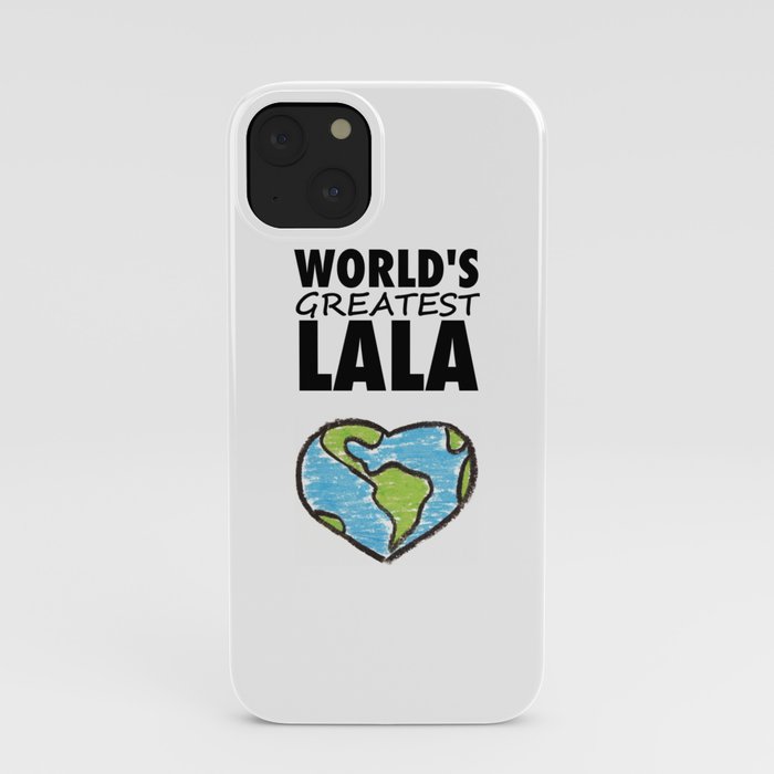 Worlds Greatest Lala iPhone Case
