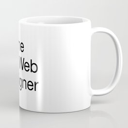 Blame the Web Designer Coffee Mug