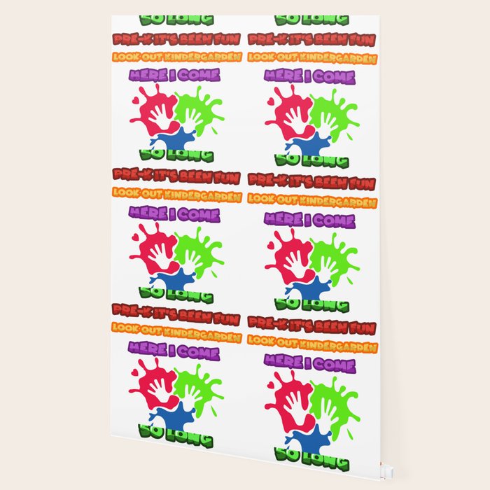 So Long Pre K It S Been Fun Look Out Kindergarten Wallpaper By Wwb Society6