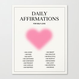Daily Affirmations for Self Love Canvas Print