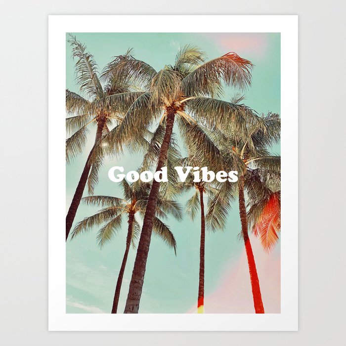 Good Vibes palms Art Print
