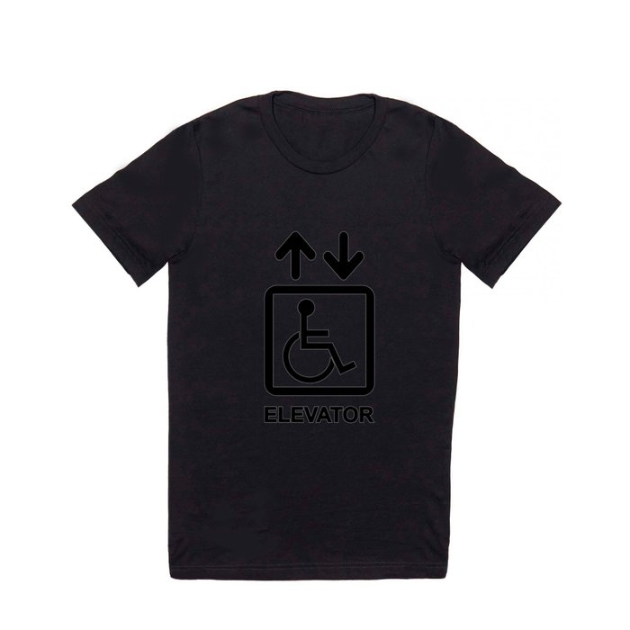 Disabled People Elevator Sign T Shirt