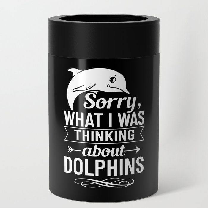 Dolphin Trainer Animal Lover Funny Cute Can Cooler