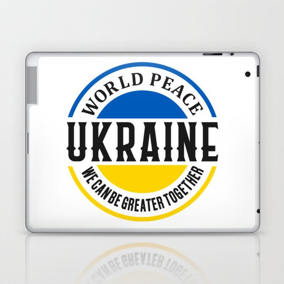 World Peace Ukraine We Can Be Greater Together Laptop & iPad Skin