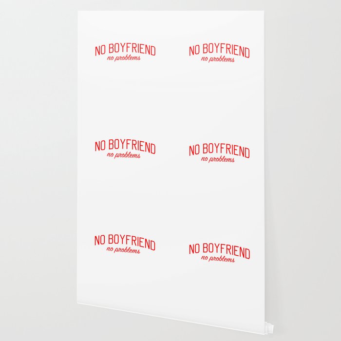 No Boyfriend No Problems Single And Thriving Wallpaper By