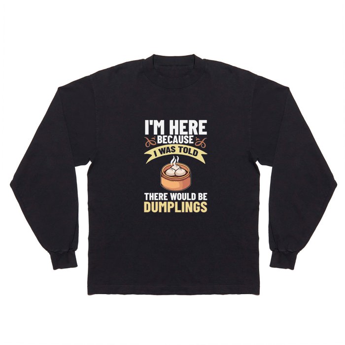 Dumpling Dim Sum Recipes Soup Vegetarian Long Sleeve T Shirt