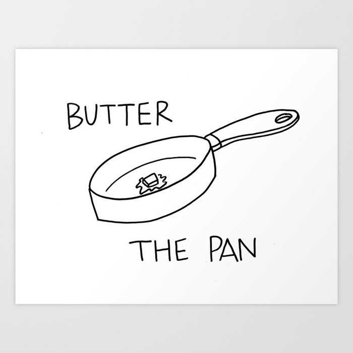 Butter the Pan Art Print by kt coleman