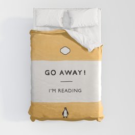 Go Away! I'm Reading - Penguin Classic Book - Book Lover, Book Quote Duvet Cover