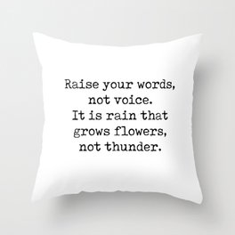 Rumi Quote 07 - Raise your words, not voice - Typewriter Print Throw Pillow