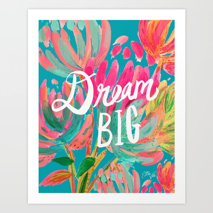 EttaVee Dream Big Art Print