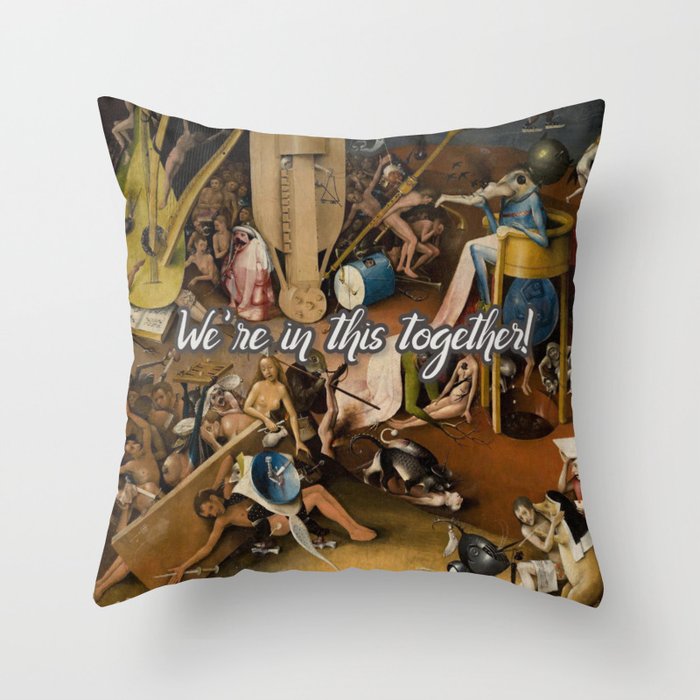 We're In This Together Throw Pillow