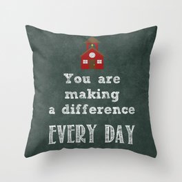 You are making a difference Throw Pillow