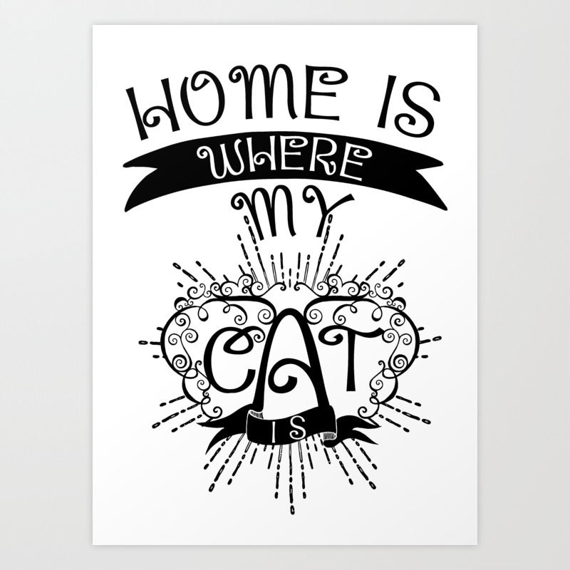 Where Is My Cat Funny Cat Saying Art Print By Tillhunter Society6