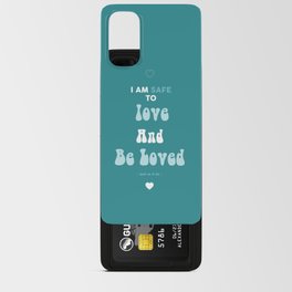 I Am Safe To Love And Be Loved  Android Card Case