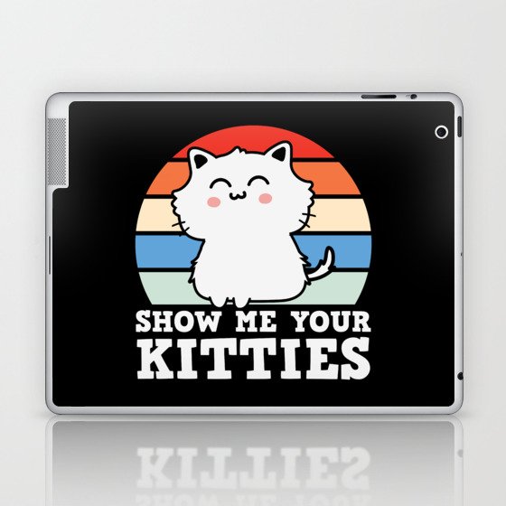 Show Me Your Kitties Vintage Laptop & iPad Skin