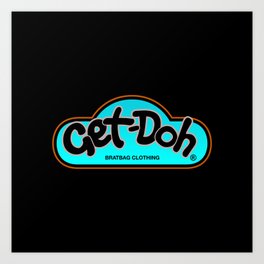 Get-Doh Art Print