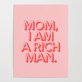 Mom I Am A Rich Man Poster