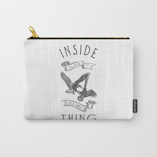 INSIDE ALL OF US IS A WILD THING Carry-All Pouch