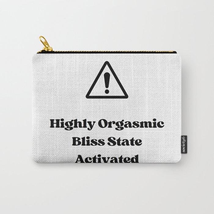 Highly Orgasmic Bliss State Activated White Carry-All Pouch
