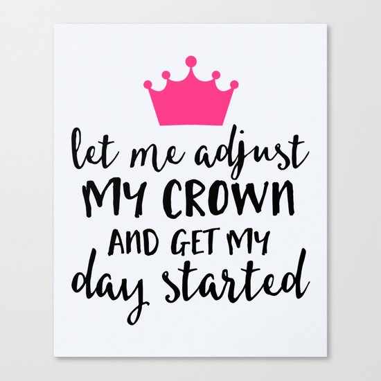 Adjust My Crown Funny Quote Canvas Print