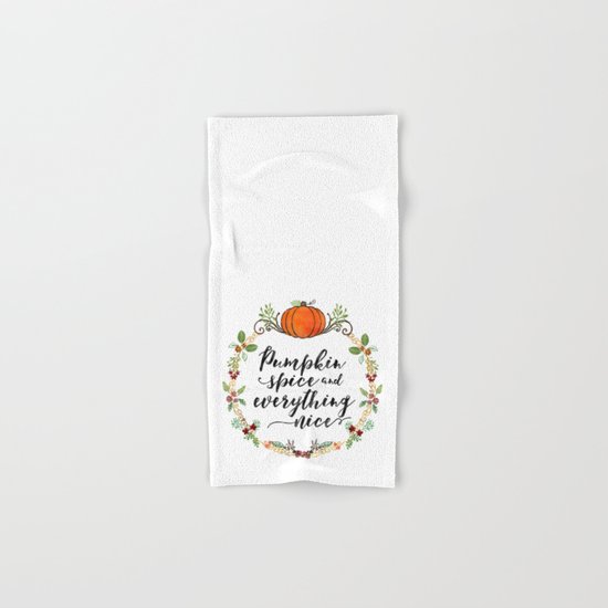 Pumpkin Spice and Everything Nice Hand & Bath Towel