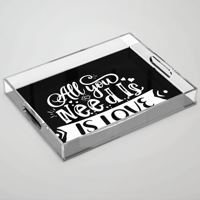 All You Need Is Love Acrylic Tray