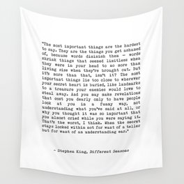The Most Important Things Are The Hardest To Say Life Quote By Stephen King, Creative And Motivation Wall Tapestry