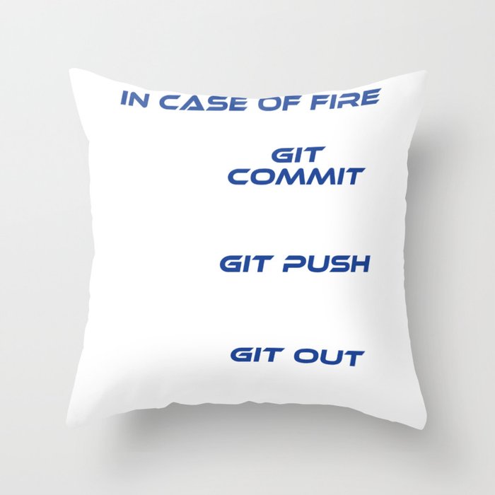 In Case Of Fire Git Commit Git Push Git Out T Shirt Design A
