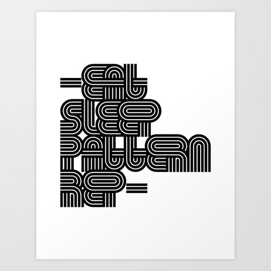 Eat Sleep Pattern Repeat Repeat Repeat Art Print