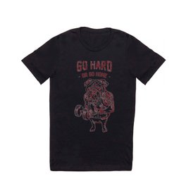 Go Hard or Go Home English Bulldog T Shirt