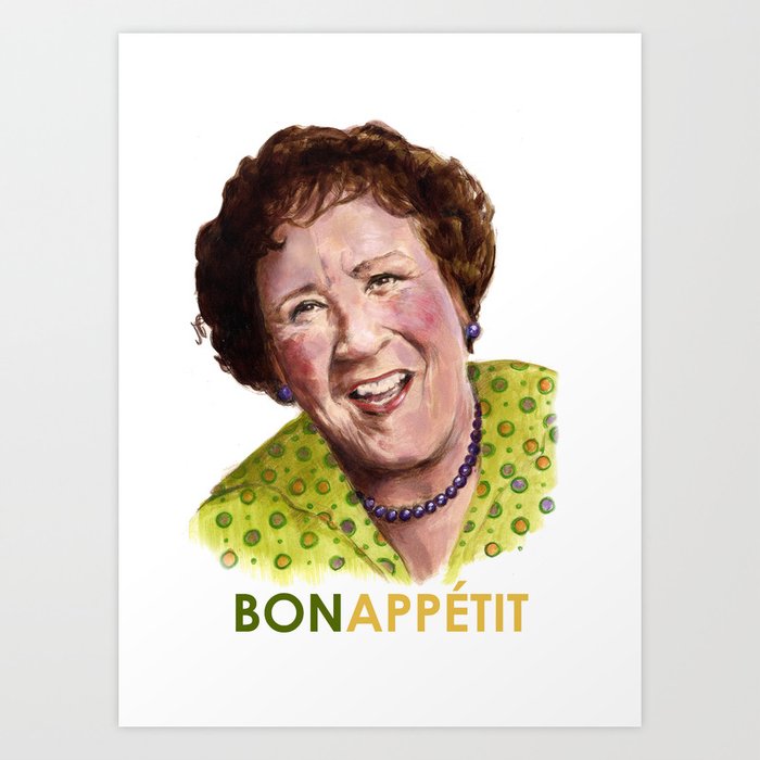 Julia Child - Bon Appétit! Art Print by Sierra Nicole | Society6