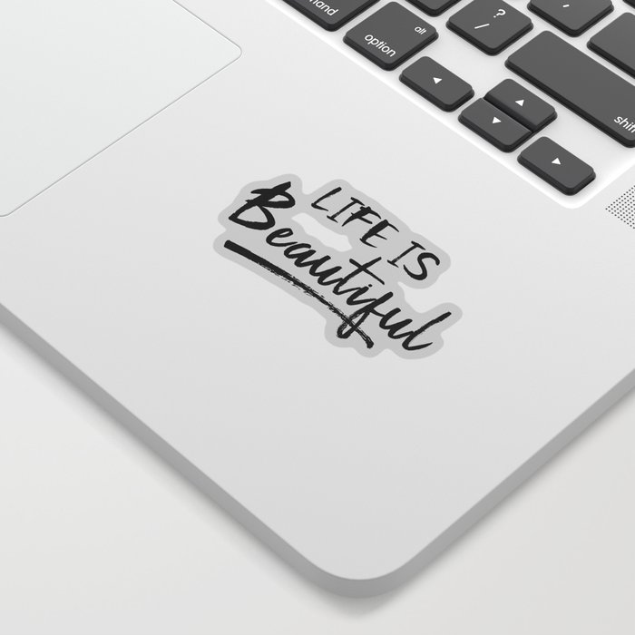 Life is Beautiful Sticker