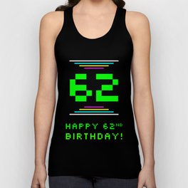 [ Thumbnail: 62nd Birthday - Nerdy Geeky Pixelated 8-Bit Computing Graphics Inspired Look Tank Top ]