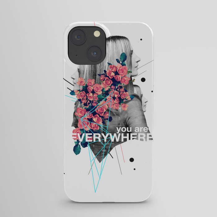 You Are Everywhere iPhone Case
