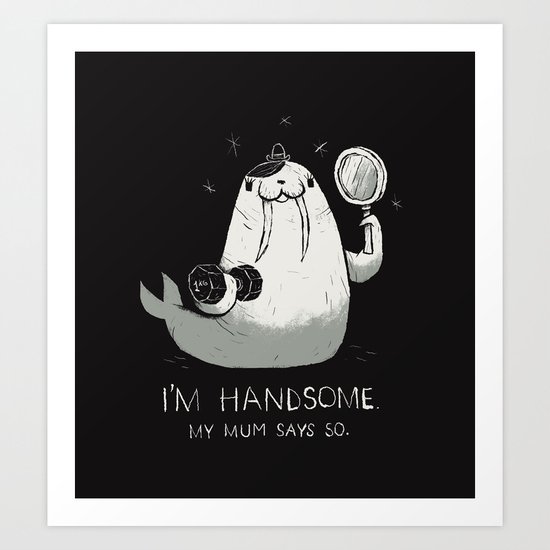 i'm handsome. Art Print