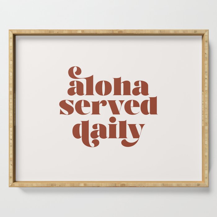Taro Patch Design Aloha Served Daily Serving Tray