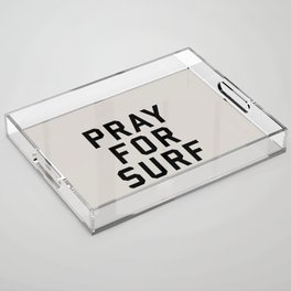 Pray For Surf Acrylic Tray