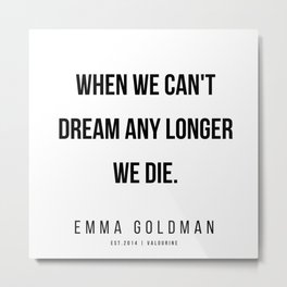 7   | Emma Goldman Quotes | 200602 Metal Print | Emmagoldman, Voting, Writer, Motherearth, Equal, Graphicdesign, Quotes, Anarchist, Feminism, Author 