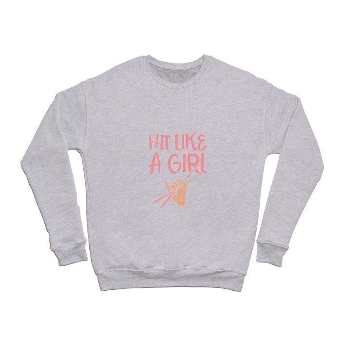 Hit Like A Girl For Drummer Crewneck Sweatshirt