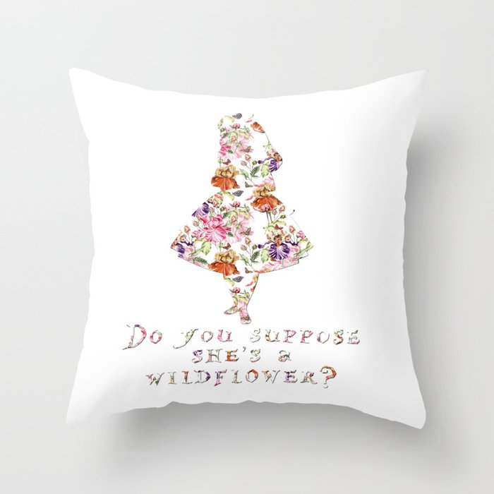 Do you suppose she's a wildflower? Throw Pillow