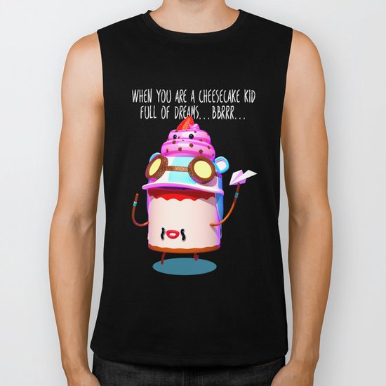 When you are a cheesecake kid full of dreams Biker Tank