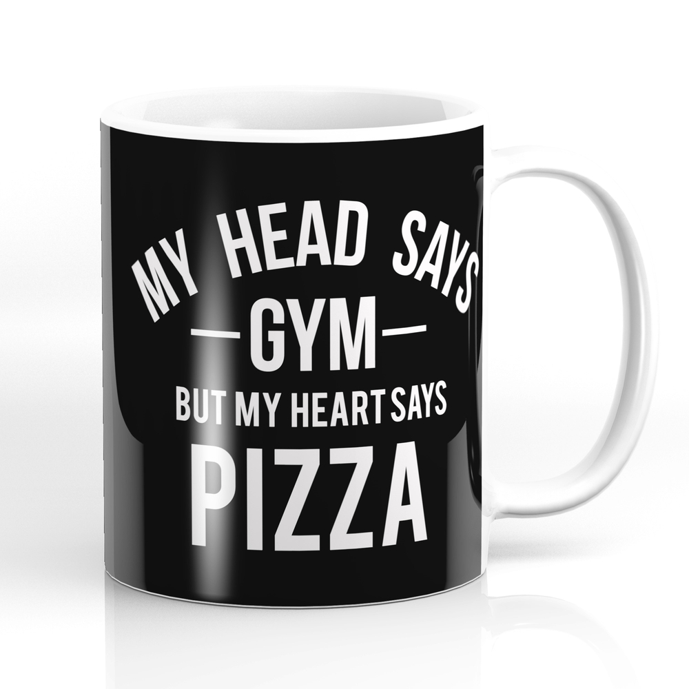 My Head Says Gym, But My Heart Says Pizza, Funny, Quote Mug by mugsnotdrugs