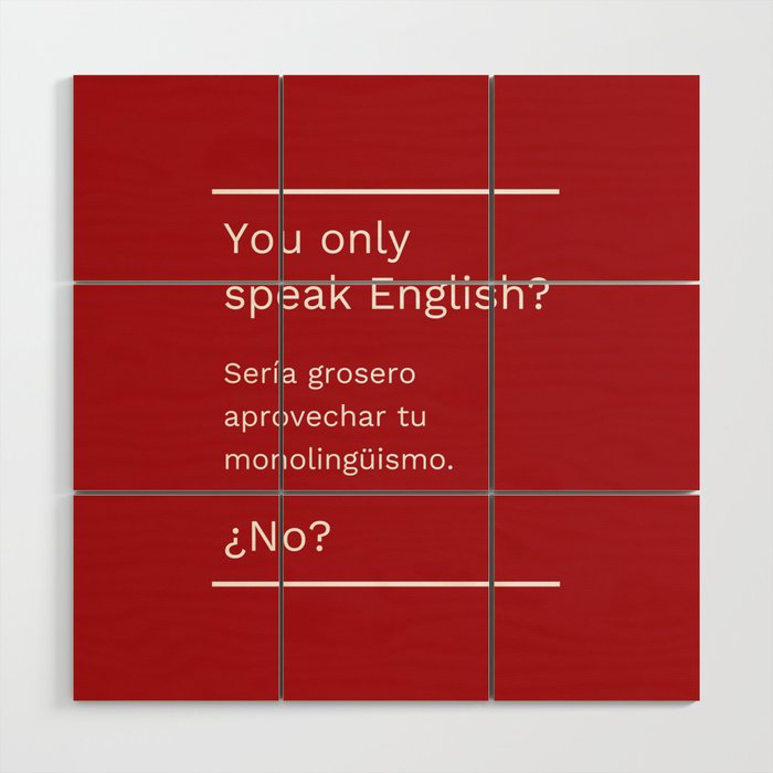 You Only Speak English? Español Wood Wall Art