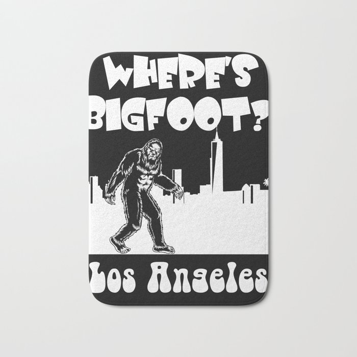 Bigfoot in Los Angeles Bigfoot gifts CALI t funny gift T- Bath Mat