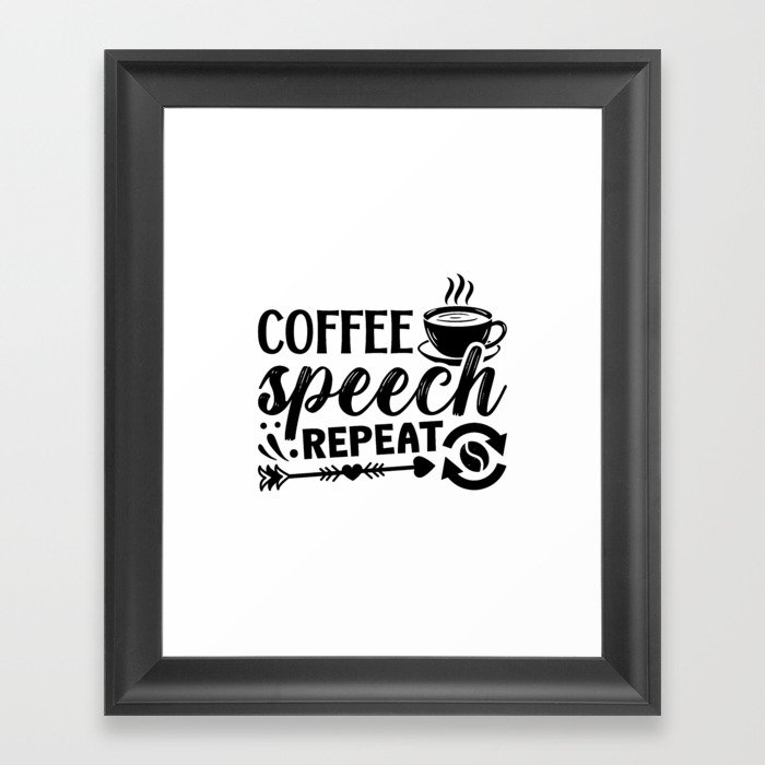 Mental Health Coffee Speech Repeat Anxiety Anxie Framed Art Print